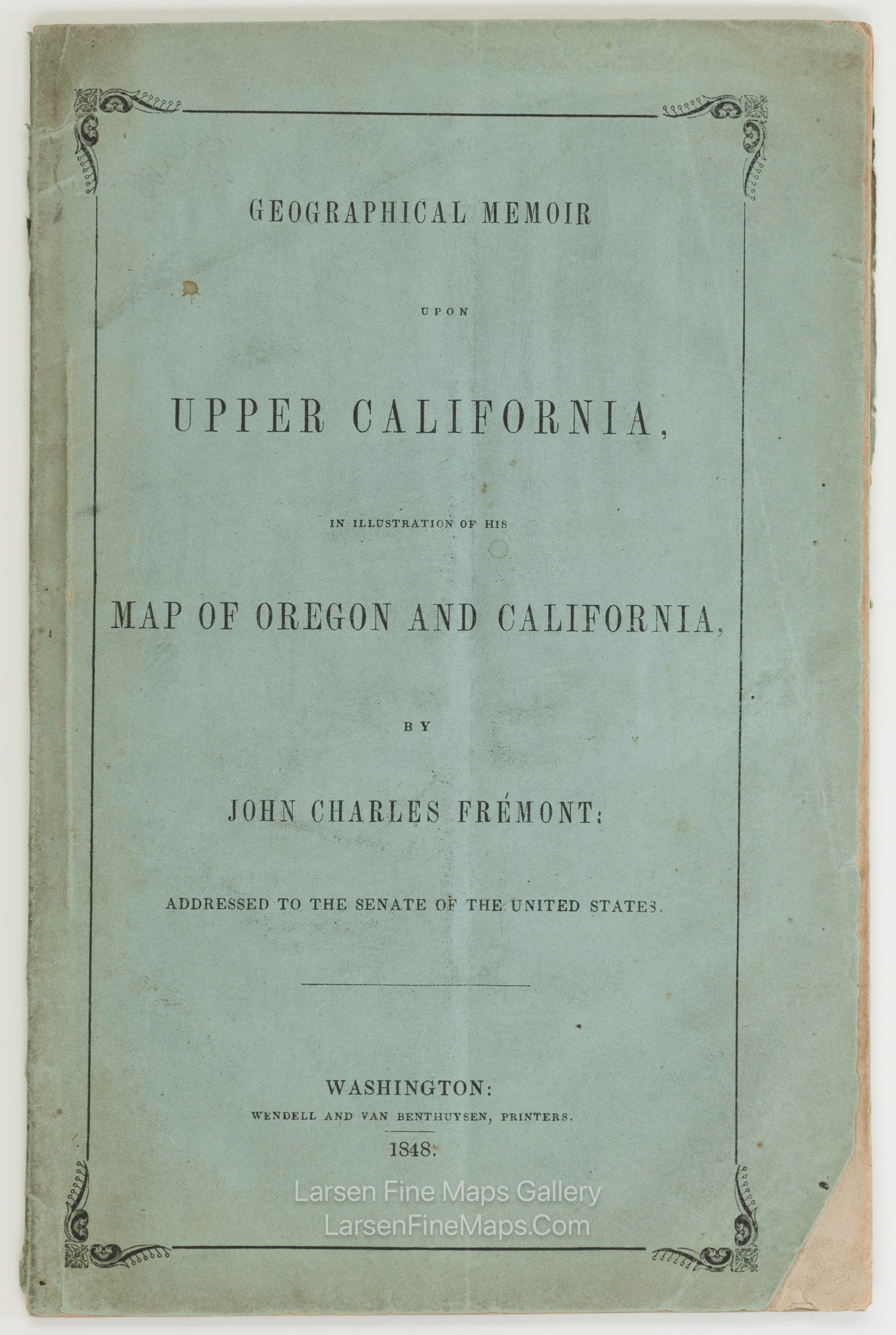 Map of Oregon and Upper California From the Surveys of John Charles Fremont And other Authorities with Fremont's Geographical Memoir